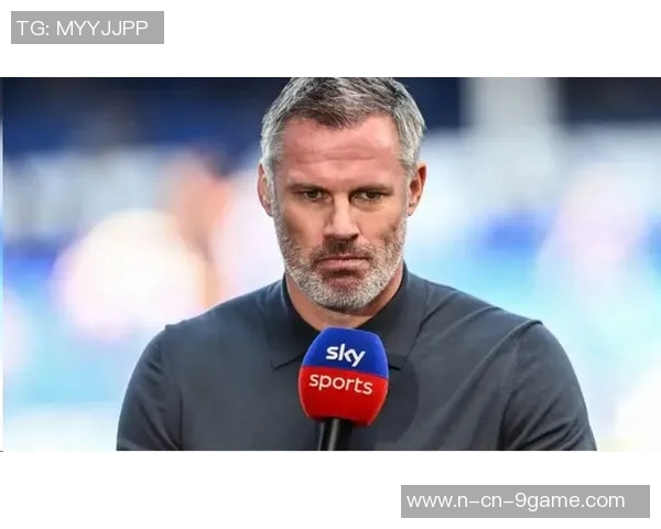 卡拉格批评斯洛特执教下红军进攻乏力防守漏洞频现